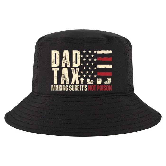 Dad Tax Making Sure Its Not Usa Flag Daddy Tax Cool Comfort Performance Bucket Hat