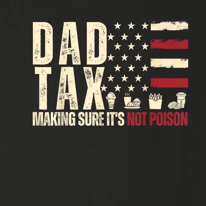 Dad Tax Making Sure Its Not Usa Flag Daddy Tax Toddler Long Sleeve Shirt