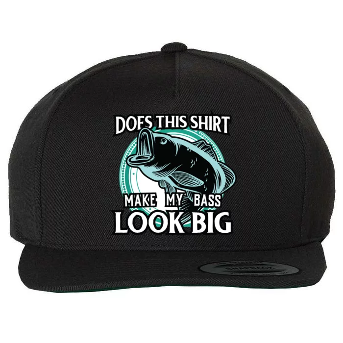 Does This Make Shirts My Bass Look Big Funny Fishing Wool Snapback Cap