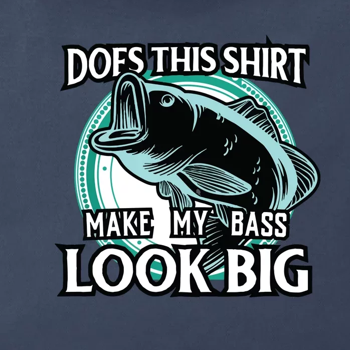 Does This Make Shirts My Bass Look Big Funny Fishing Zip Tote Bag