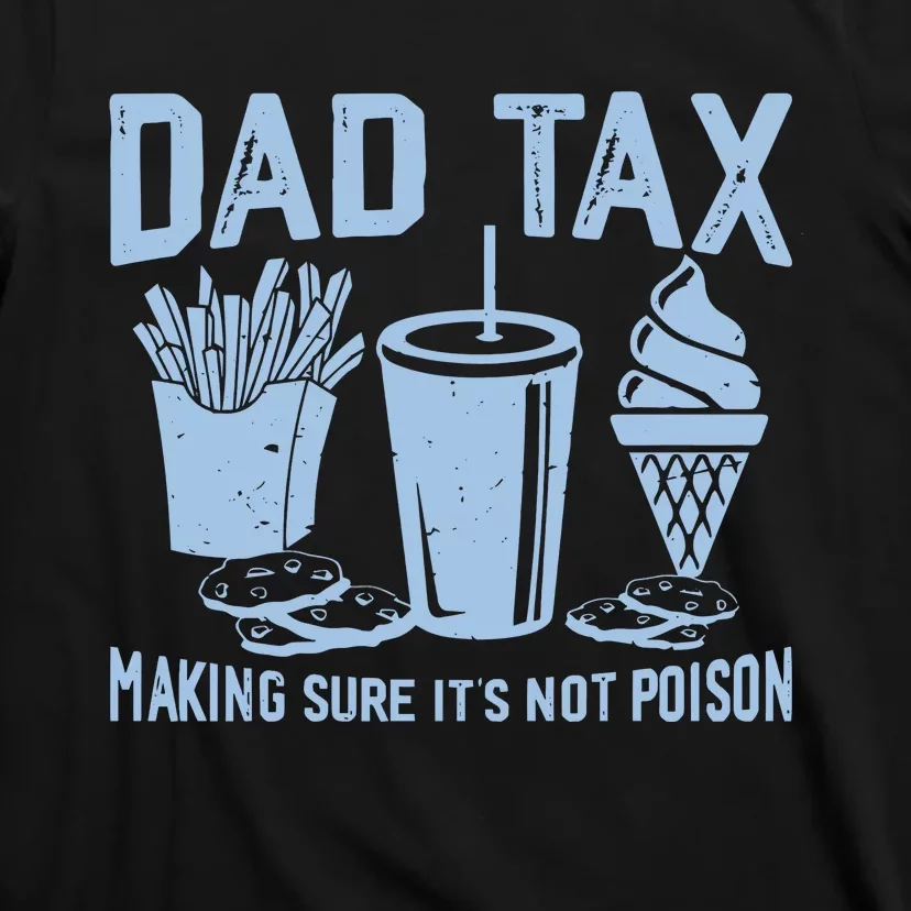 Dad Tax Making Sure Its Not T-Shirt