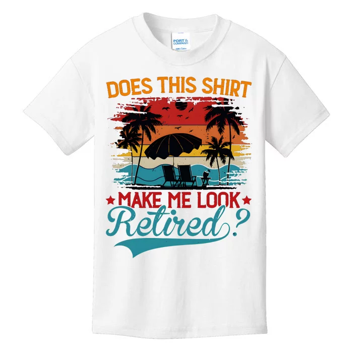 Does This Make Me Look Retired Kids T-Shirt