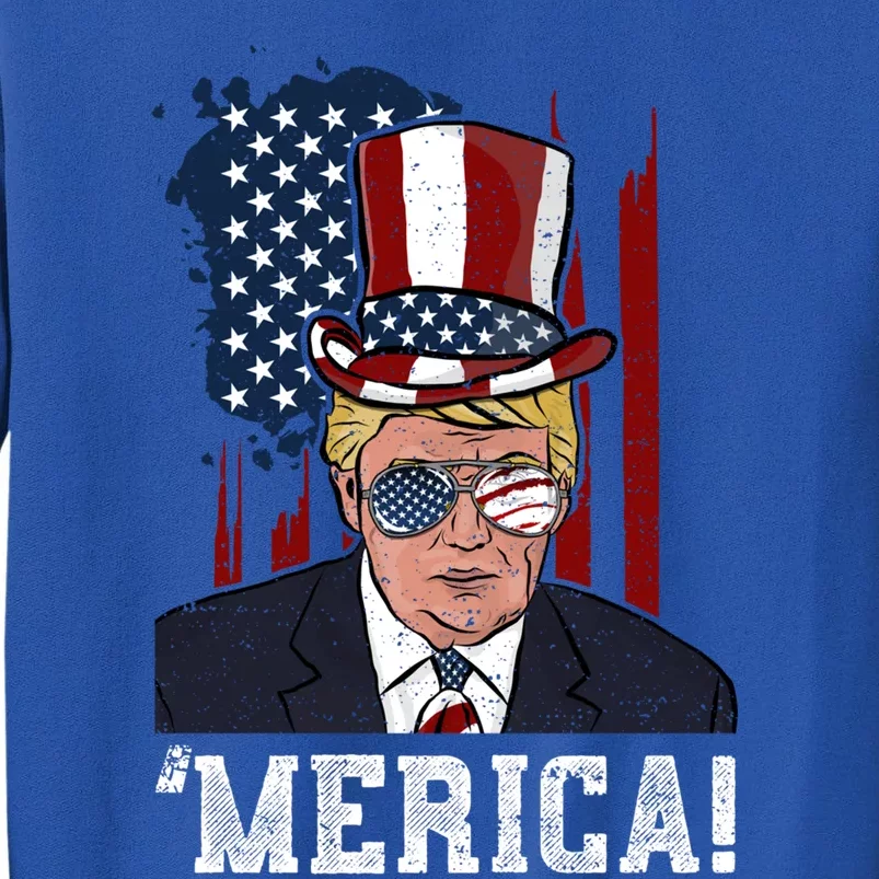 Donald Trump Merica Patriotism Funny Gift Tall Sweatshirt