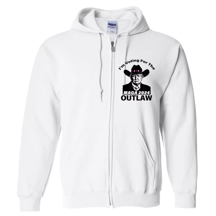 Donald Trump Maga IM Voting For The Outlaw 2024 President Full Zip Hoodie