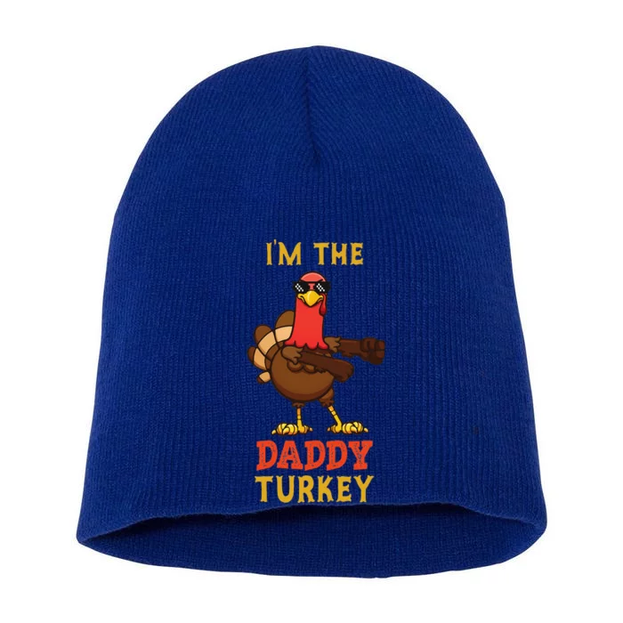 Daddy Turkey Matching Family Group Thanksgiving Gifts Short Acrylic Beanie