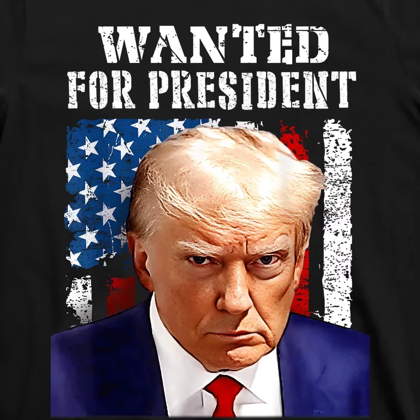 Donald Trump Mug Shot Wanted For U.S. President 2024 T-Shirt