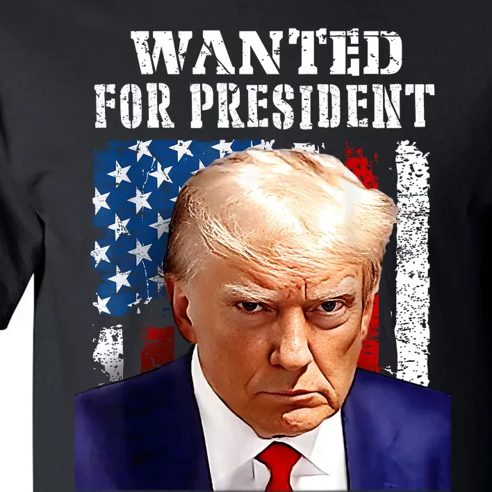 Donald Trump Mug Shot Wanted For U.S. President 2024 Tall T-Shirt