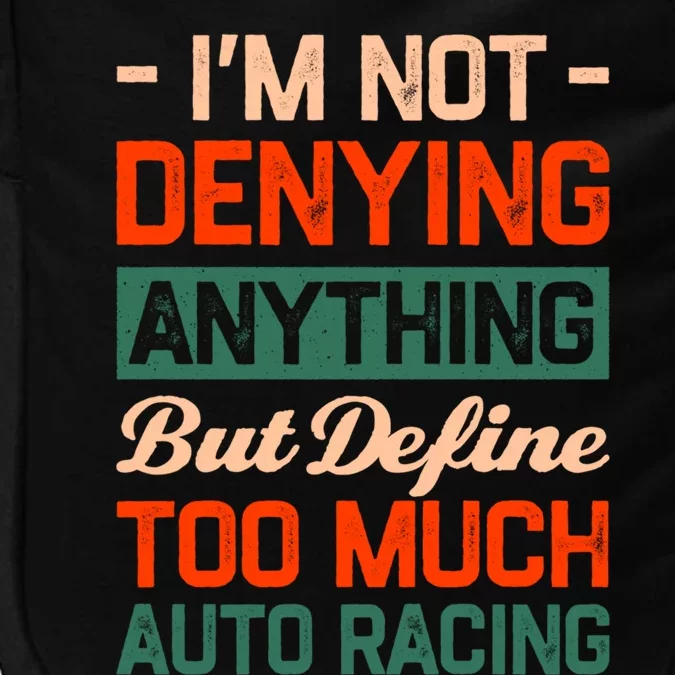 Define Too Much Auto Racing Funny Car Racing Humor Gift Impact Tech Backpack