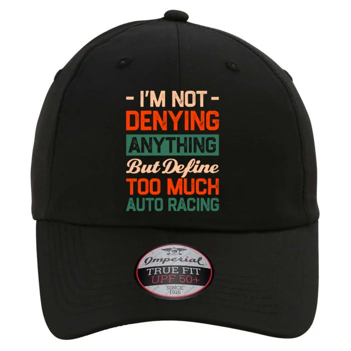 Define Too Much Auto Racing Funny Car Racing Humor Gift The Original Performance Cap