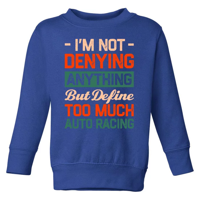 Define Too Much Auto Racing Funny Car Racing Humor Gift Toddler Sweatshirt