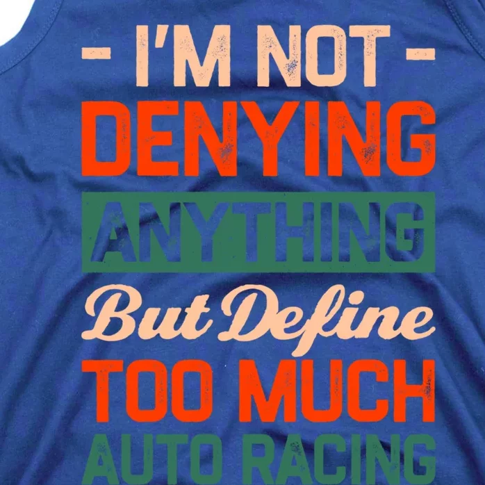 Define Too Much Auto Racing Funny Car Racing Humor Gift Tank Top