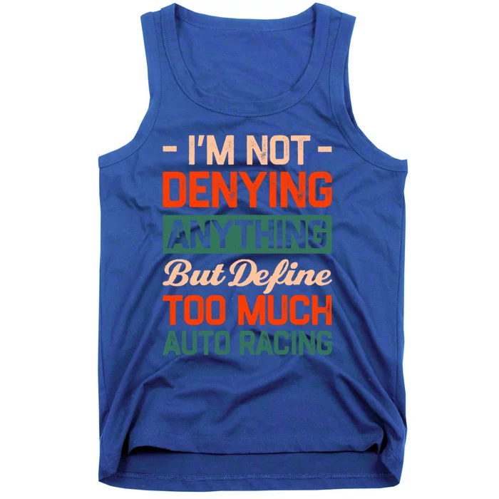 Define Too Much Auto Racing Funny Car Racing Humor Gift Tank Top