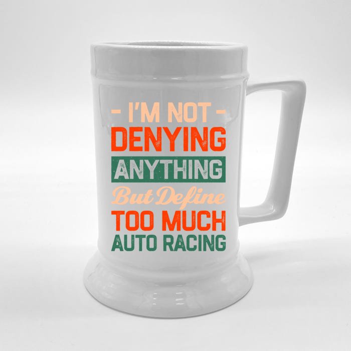 Define Too Much Auto Racing Funny Car Racing Humor Gift Front & Back Beer Stein