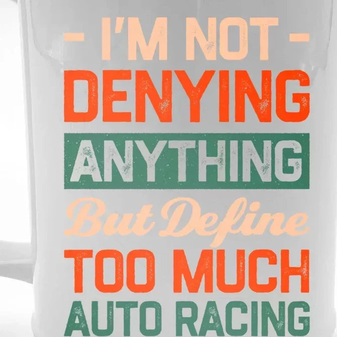 Define Too Much Auto Racing Funny Car Racing Humor Gift Front & Back Beer Stein