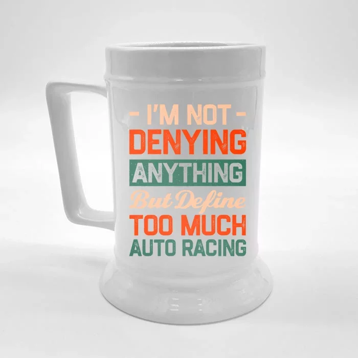 Define Too Much Auto Racing Funny Car Racing Humor Gift Front & Back Beer Stein