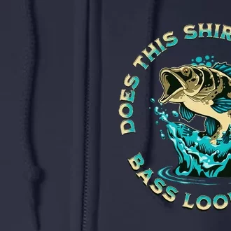 Does This Make My Bass Look Big Funny Fishing Pun Joke Full Zip Hoodie