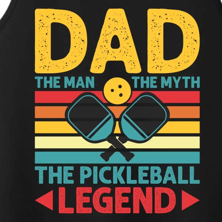 Dad The Man The Myth The Pickleball Legend Performance Tank