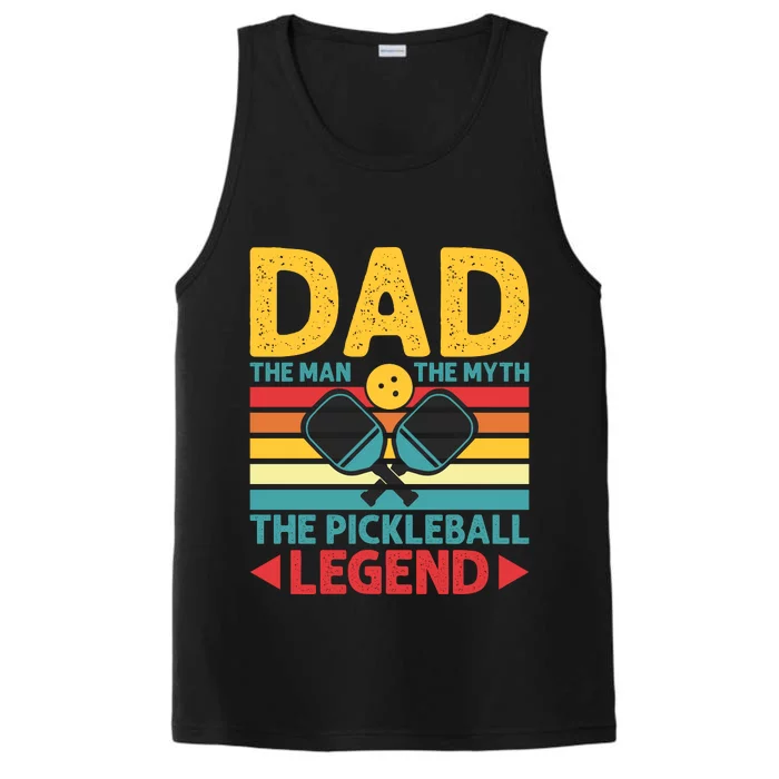 Dad The Man The Myth The Pickleball Legend Performance Tank