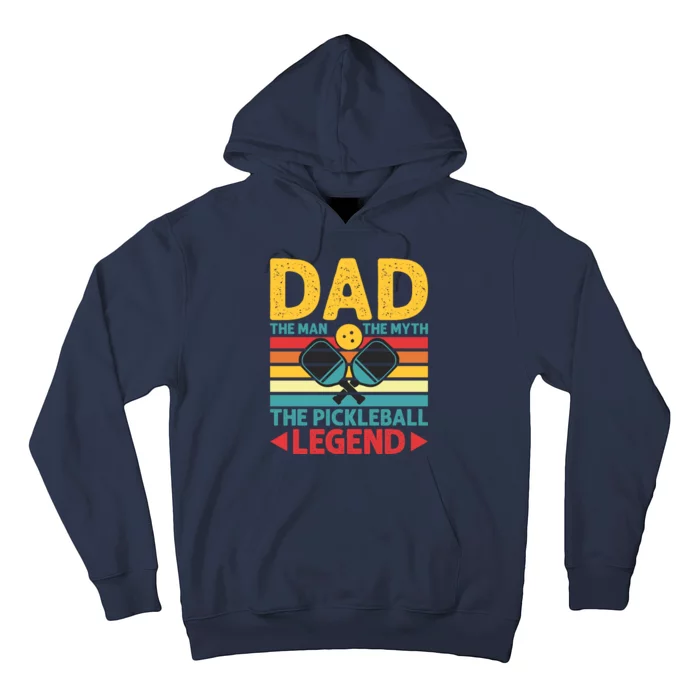 Dad The Man The Myth The Pickleball Legend Hoodie