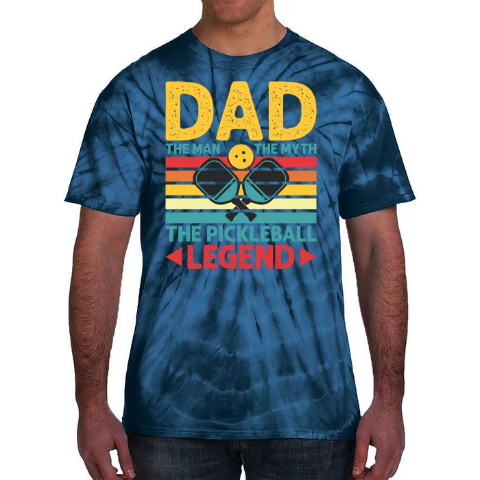 Dad The Man The Myth The Pickleball Legend Tie-Dye T-Shirt