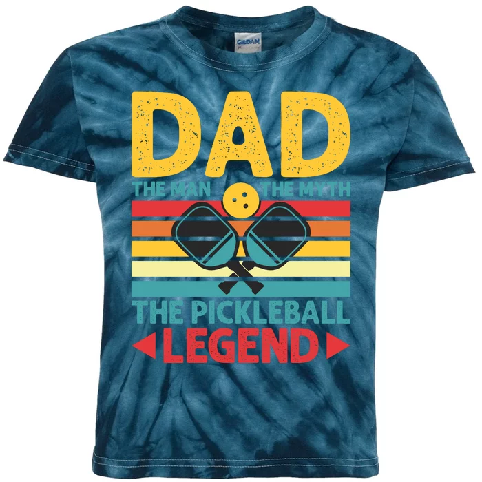 Dad The Man The Myth The Pickleball Legend Kids Tie-Dye T-Shirt