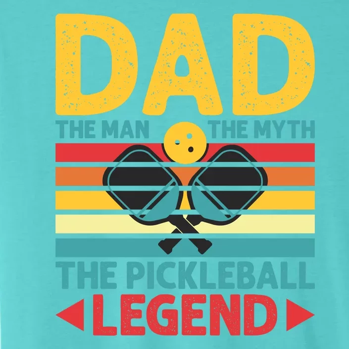 Dad The Man The Myth The Pickleball Legend ChromaSoft Performance T-Shirt