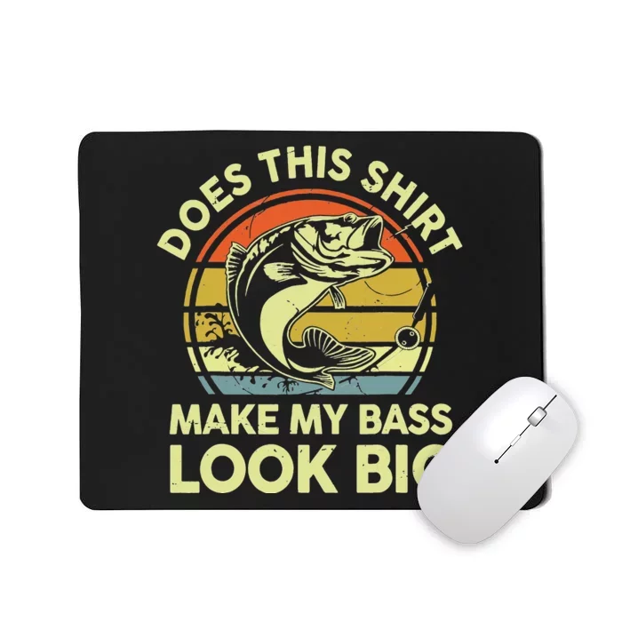 Does This Make My Bass Look Big Father Day Fishing Dad Mousepad