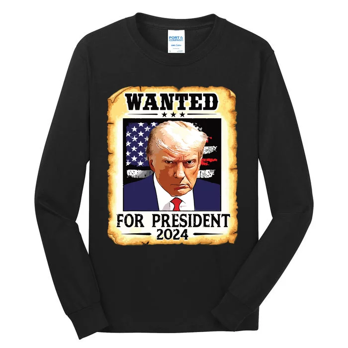 Donald Trump Mug Shot Wanted For Us President 2024 Tall Long Sleeve T-Shirt