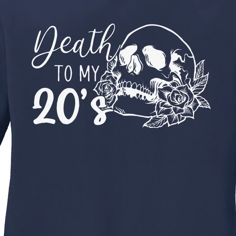 Death To My 20's Funny Skull 20th Birthday Party Twenty Bday Ladies Long Sleeve Shirt