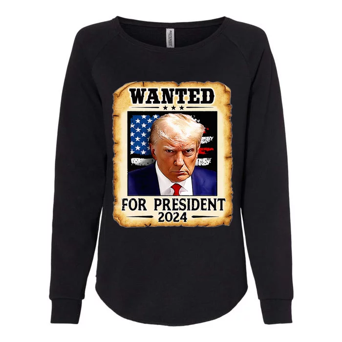 Donald Trump Mug Shot Wanted For U.S. President 2024 Womens California Wash Sweatshirt