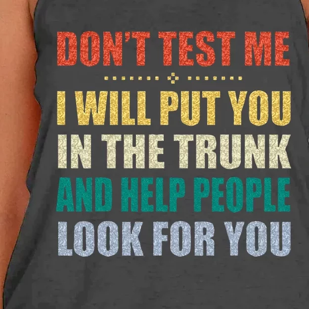 Dont Test Me I Will Put You In The Trunk And Help People Women's Knotted Racerback Tank