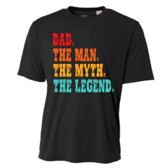 Dad The Man The Myth The Legend Funny Father Cooling Performance Crew T-Shirt