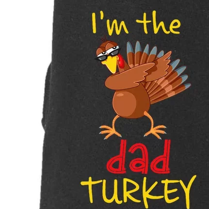 Dad Turkey Matching Family Group Thanksgiving Party Doggie 3-End Fleece Hoodie