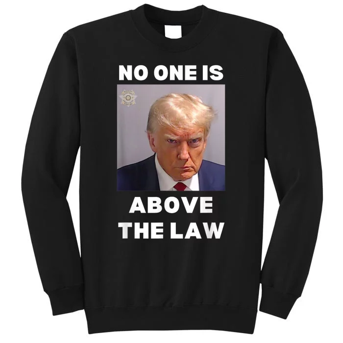 Donald Trump Mug Shot No One Is Above The Law AntiTrump Sweatshirt