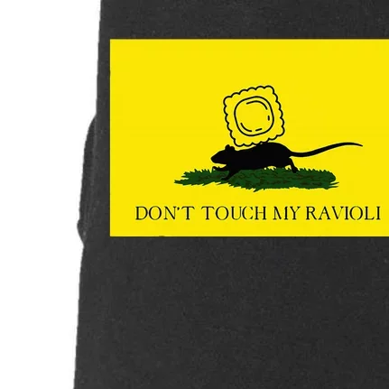 DonT Touch My Ravioli Doggie 3-End Fleece Hoodie