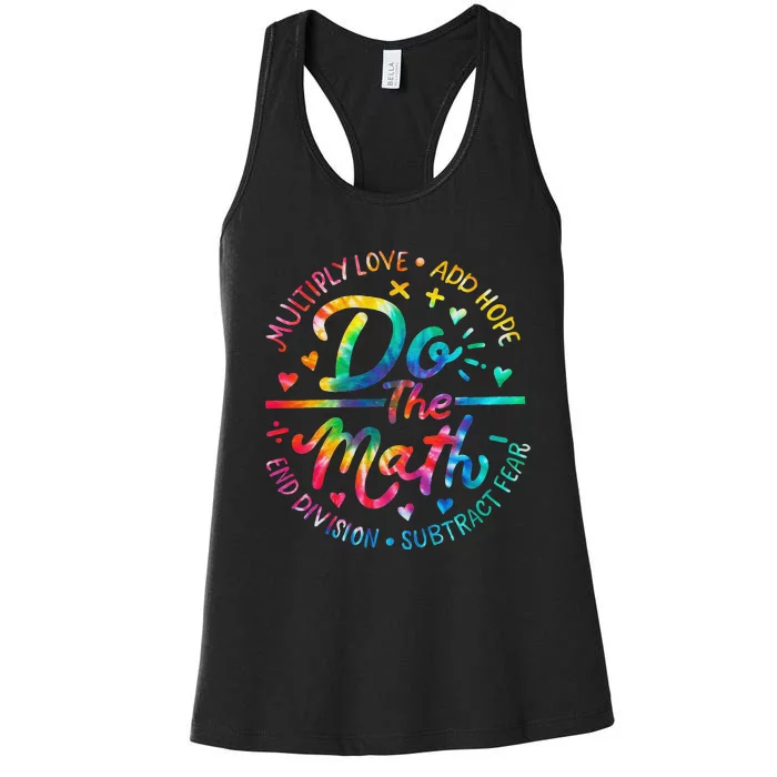 Do The Math Multiply Love Add Hope Math Teacher Tie Dye Women's Racerback Tank