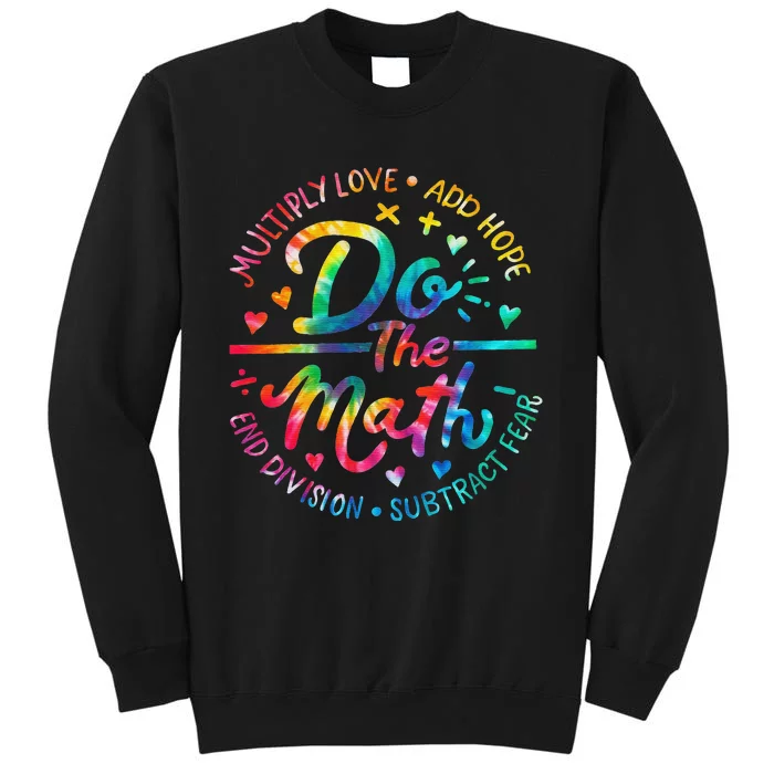 Do The Math x Love Add Hope Slogan teacher Tall Sweatshirt