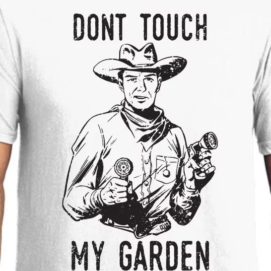 Dont Touch My Garden Funny Gardening Gardener Gift Pajama Set