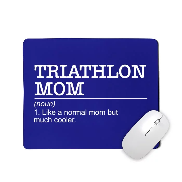 Definition Triathlon Mom Triathlete Athlete Swimming Running Gift Mousepad