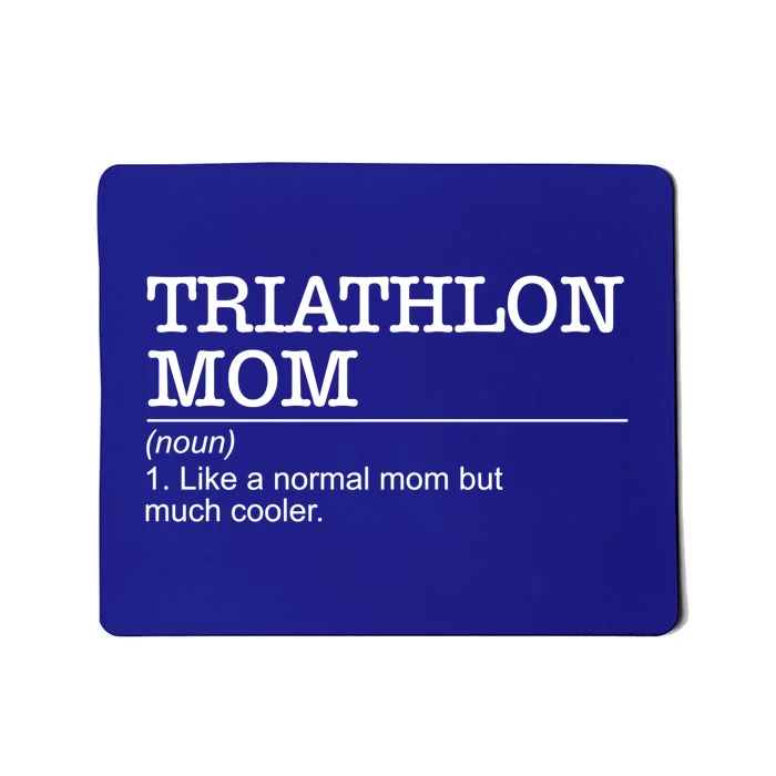 Definition Triathlon Mom Triathlete Athlete Swimming Running Gift Mousepad