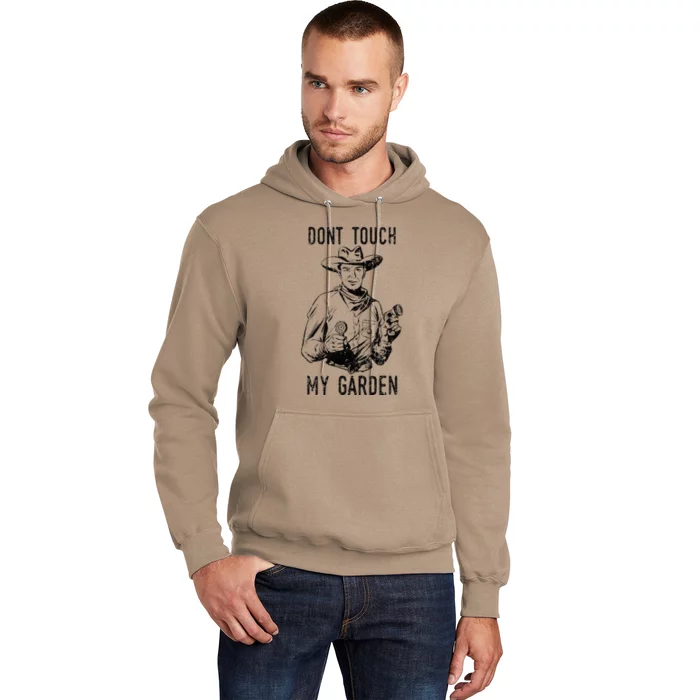 DonT Touch My Garden Funny Gardening Hoodie