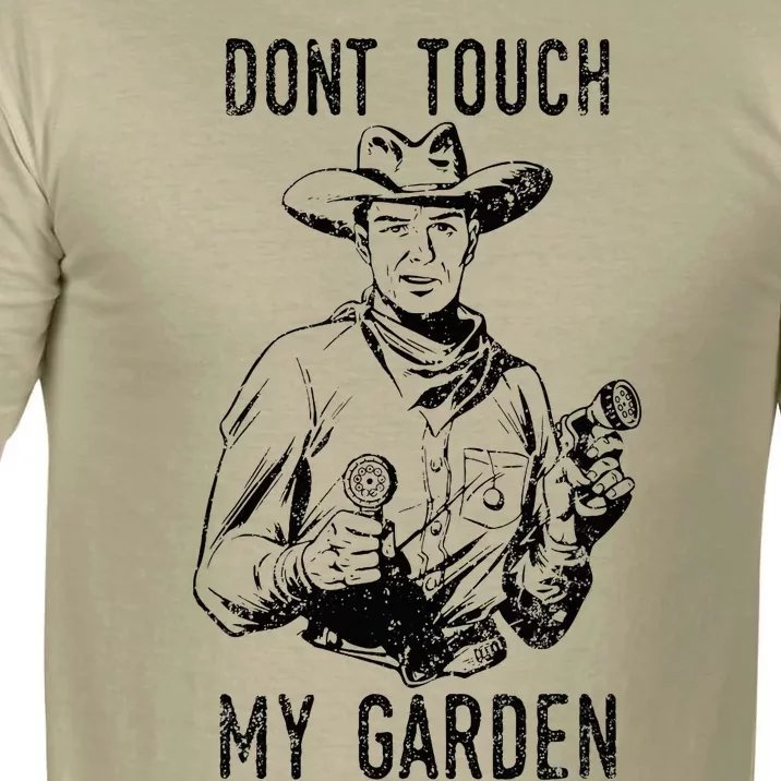 DonT Touch My Garden Funny Gardening Comfort Colors T-Shirt