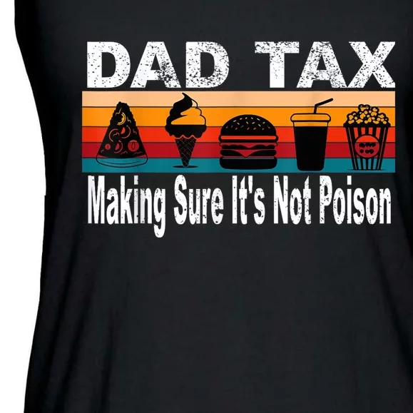 Dad Tax Making Sure Funny FatherS Ladies Essential Flowy Tank