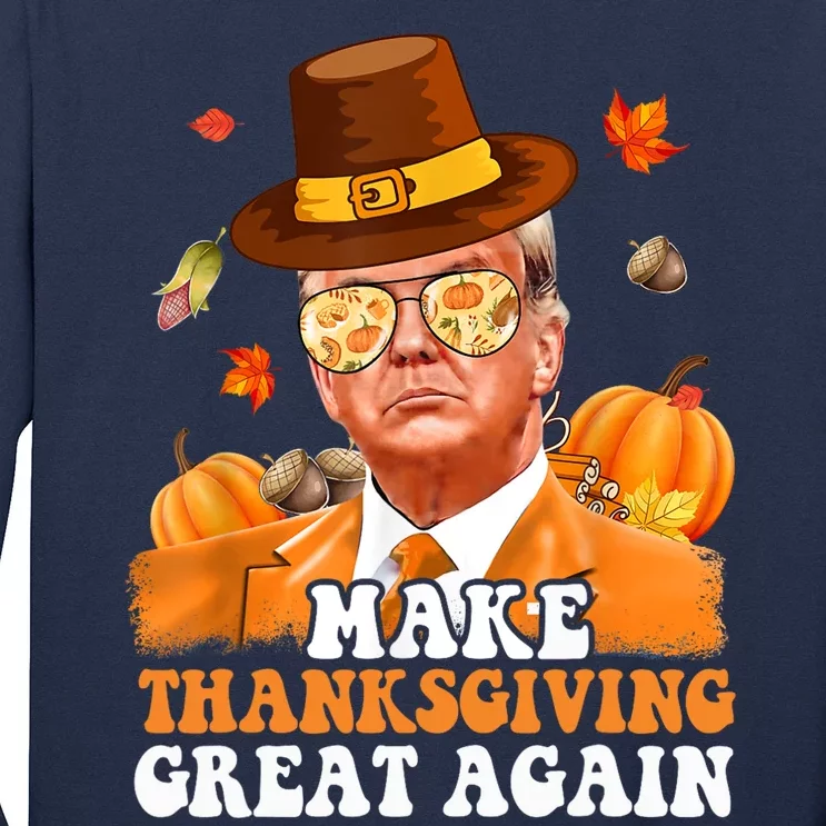 Donald Trump Make Thanksgiving Great Again Long Sleeve Shirt