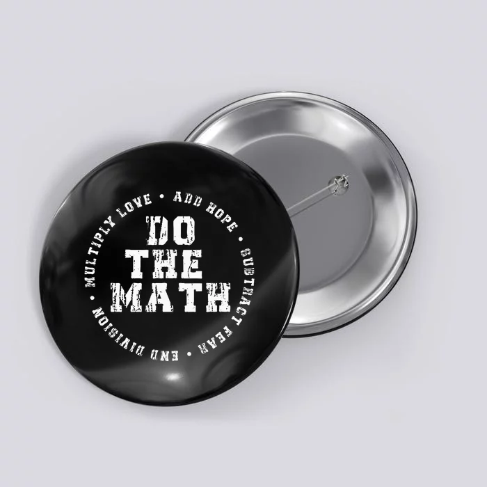 Do The Math x Love Add Hope Slogan Gift Button