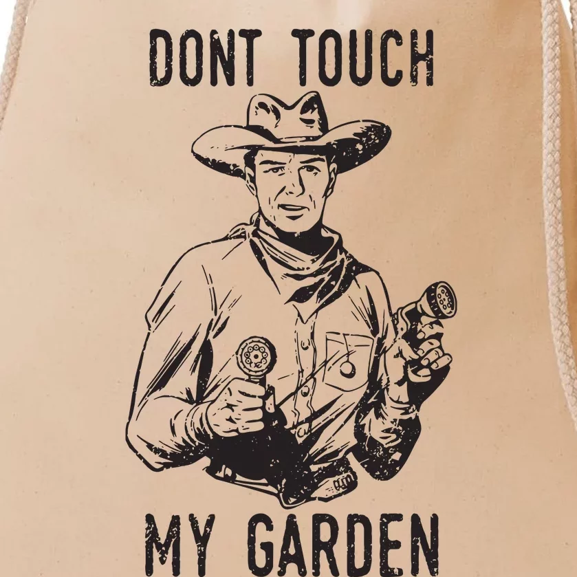 Dont Touch My Garden Funny Gardening Gardener Gift Drawstring Bag