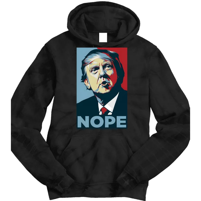 Donald Trump Nope Anti Trump 2024 Tie Dye Hoodie