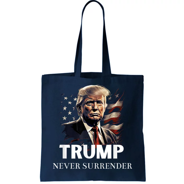 Donald Trump Never Surrender August 24 2024 Tote Bag