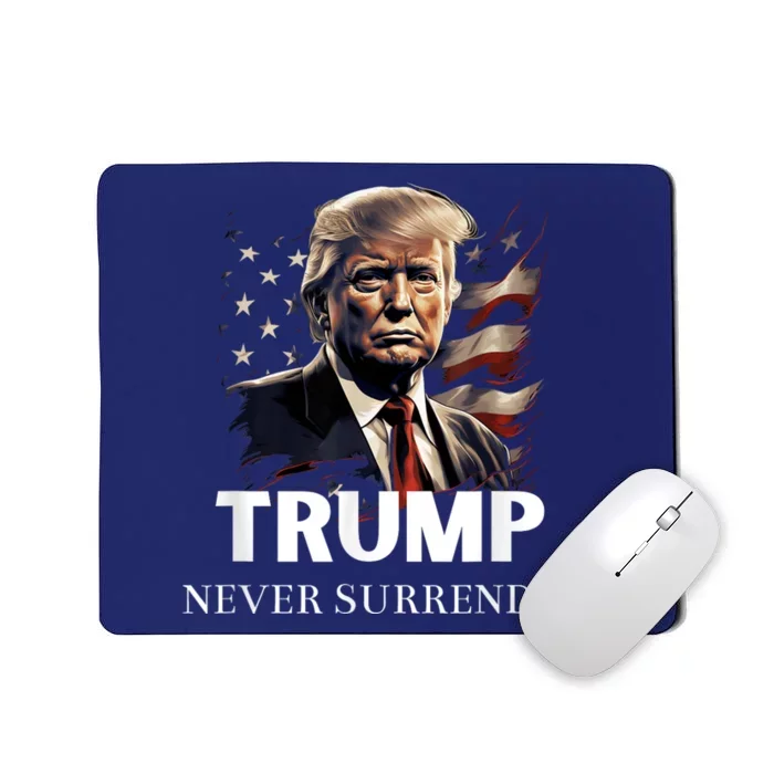 Donald Trump Never Surrender August 24 2024 Mousepad