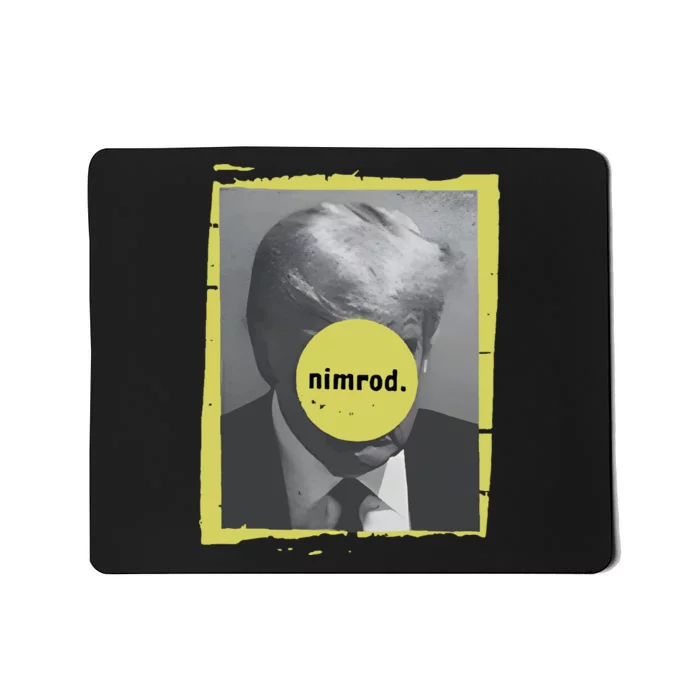 Donald Trump Nimrod 45 Mousepad